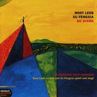 Produktbild: Leeb & Root & Fengxia & Xu: So stark