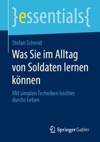 Produktbild: Was Sie im Alltag von Soldaten lernen k&ouml;nnen