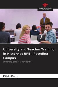 Produktbild: University and Teacher Training in History at UPE - Petrolina Campus