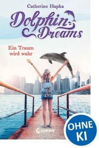 Produktbild: Dolphin Dreams - Ein Traum wird wahr (Band 3)
