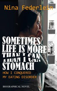 Produktbild: Sometimes Life is More Than I Can Stomach