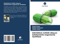 Produktbild: KAl(SO4)2.12H2O (Alaun) katalysierte organische Synthese