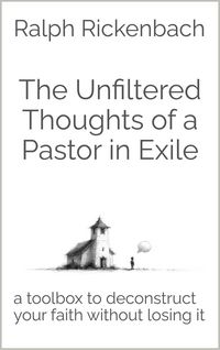 Produktbild: The Unfiltered Thoughts of a Pastor in Exile