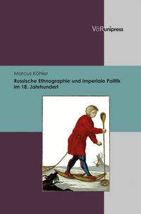 Produktbild: Russische Ethnographie und imperiale Politik im 18. Jahrhundert