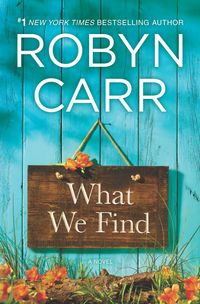 Bild vom Artikel What We Find vom Autor Robyn Carr