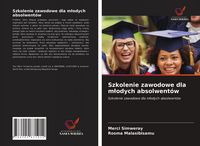 Produktbild: Szkolenie zawodowe dla m&iquest;odych absolwent&oacute;w