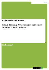 Produktbild: Circuit-Training - Umsetzung in der Schule im Bereich Kraftausdauer