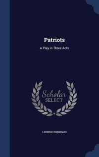 Produktbild: Patriots: A Play in Three Acts