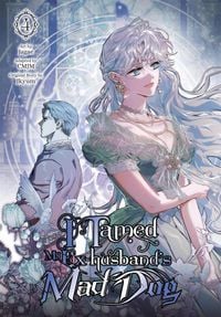 Produktbild: I Tamed My Ex-husband's Mad Dog, Vol. 4