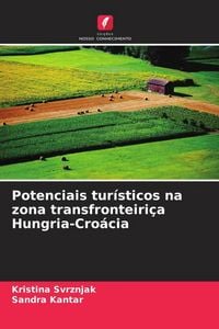 Produktbild: Potenciais tur&iacute;sticos na zona transfronteiri&ccedil;a Hungria-Cro&aacute;cia