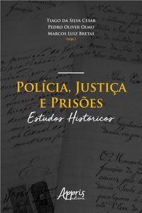 Produktbild: Pol&iacute;cia, Justi&ccedil;a e Pris&otilde;es: Estudos Hist&oacute;ricos