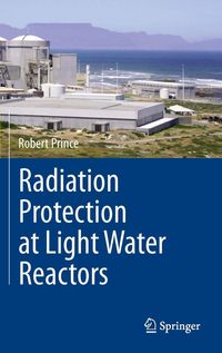 Bild vom Artikel Radiation Protection at Light Water Reactors vom Autor Robert Prince