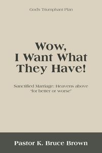Produktbild: Wow, I Want What They Have!