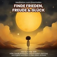 Produktbild: Meditation zum Einschlafen: Finde Frieden, Freude & Gl&uuml;ck