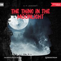 Bild vom Artikel The Thing in the Moonlight vom Autor Howard Ph. Lovecraft