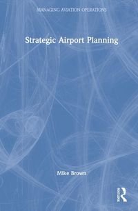 Produktbild: Brown, M: Strategic Airport Planning