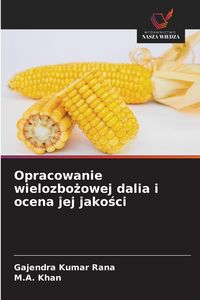 Produktbild: Opracowanie wielozbo&iquest;owej dalia i ocena jej jako&iquest;ci
