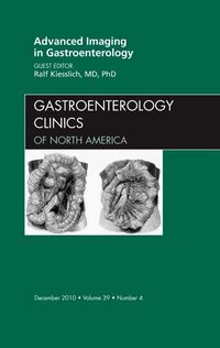 Produktbild: Advanced Imaging in Gastroenterology, an Issue of Gastroenterology Clinics