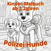 Produktbild: Malbuch / Kinder Malbuch ab 3 Jahren - Polizei Hunde