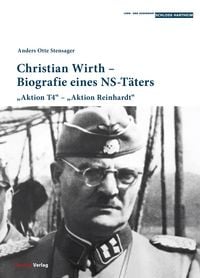 Produktbild: Christian Wirth &ndash; Biografie eines NS-T&auml;ters