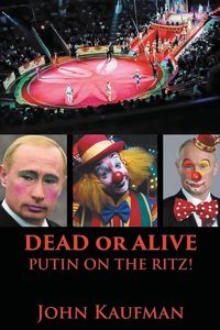 Produktbild: Dead or Alive Putin on the Ritz!