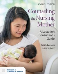 Produktbild: Counseling the Nursing Mother: a Lactation Consultant''s Guide