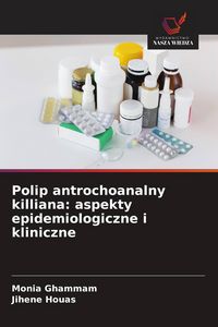 Produktbild: Polip antrochoanalny killiana: aspekty epidemiologiczne i kliniczne