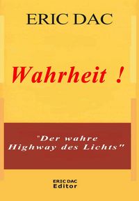Produktbild: Wahrheit ! (G&ouml;ttliches Licht (spirituelle Lehre), #1)