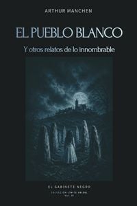 Produktbild: El pueblo blanco y otros relatos de lo innombrable