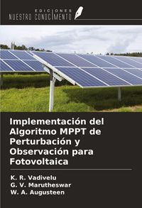 Produktbild: Implementaci&oacute;n del Algoritmo MPPT de Perturbaci&oacute;n y Observaci&oacute;n para Fotovoltaica