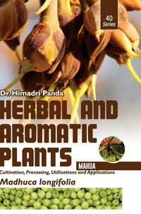 Produktbild: HERBAL AND AROMATIC PLANTS - 40. Madhuca longifolia (Mahua)