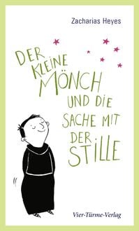 Produktbild: Der kleine M&ouml;nch und die Sache mit der Stille