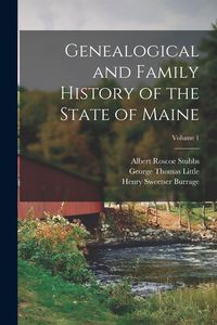 Produktbild: Genealogical and Family History of the State of Maine; Volume 1
