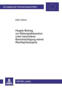 Produktbild: Hegels Beitrag zur Bildungsdiskussion unter besonderer Ber&uuml;cksichtigung seiner Rechtsphilosophie