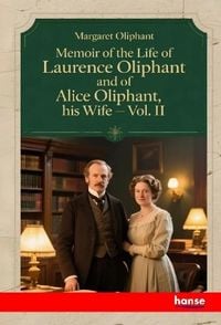 Produktbild: Memoir of the Life of Laurence Oliphant and of Alice Oliphant, his Wife