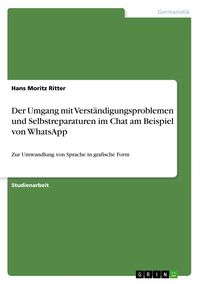 Produktbild: Der Umgang mit Verst&auml;ndigungsproblemen und Selbstreparaturen im Chat am Beispiel von WhatsApp