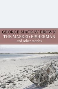 Produktbild: The Masked Fisherman and Other Stories