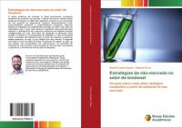Produktbild: Estrat&eacute;gias de n&atilde;o-mercado no setor de biodiesel