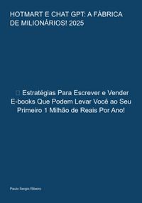 Produktbild: Hotmart E Chat Gpt: A F&aacute;brica De Milion&aacute;rios! 2025