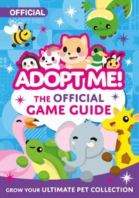 Produktbild: Uplift Games LLC: Adopt Me!: The Official Game Guide