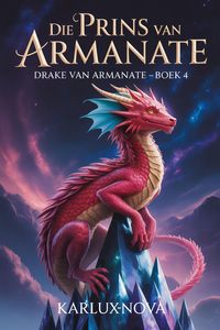 Produktbild: Die Prins van Armanate (Drake van Armanate, #4)