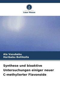 Produktbild: Synthese und bioaktive Untersuchungen einiger neuer C-methylierter Flavonoide
