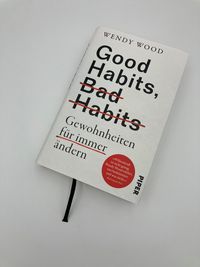 Good Habits, Bad Habits - Gewohnheiten für immer ändern