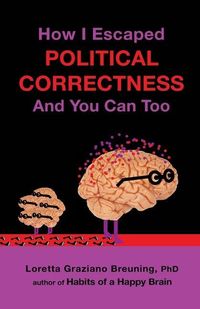 Produktbild: How I Escaped Political Correctness And You Can Too