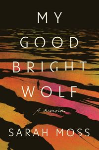 Produktbild: Moss, S: My Good Bright Wolf