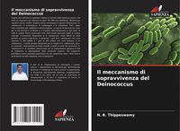 Produktbild: Il meccanismo di sopravvivenza del Deinococcus