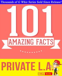 Produktbild: Private L.A. - 101 Amazing True Facts You Didn't Know (GWhizBooks.com)