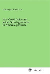 Produktbild: Was Onkel Oskar mit seiner Schwiegermutter in Amerika passierte