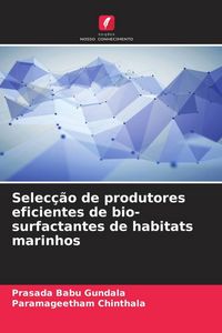 Produktbild: Selec&ccedil;&atilde;o de produtores eficientes de bio-surfactantes de habitats marinhos