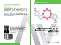 Produktbild: Projektmanagement bei der Qualit&auml;tssicherung polierter Stahlb&auml;nder